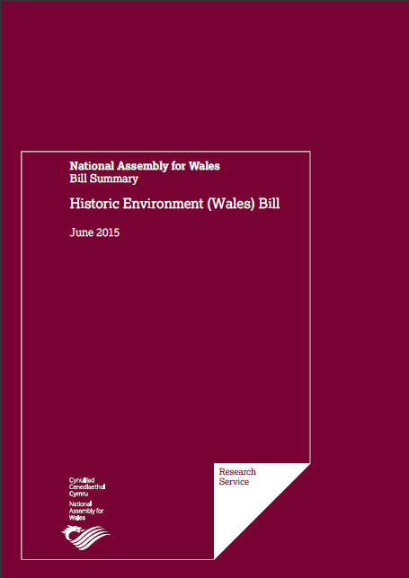 This is an image of the cover of the publication: Historic Environment (Wales) Bill - Bill Summary
